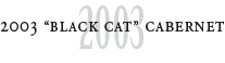 EMH Vineyards 2003 Black Cat Cabernet